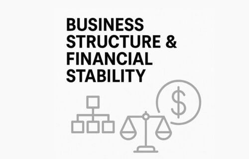 BUSINESS STRUCTURE & FINANCIAL STABILITY